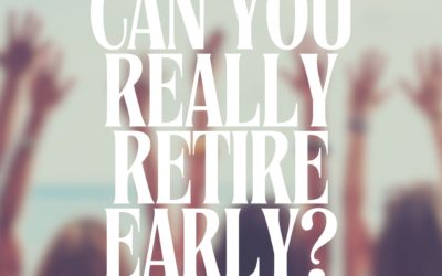 Can You Really Retire Early?